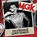 MGK - Half Naked & Almost Famous