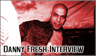 Danny Fresh Interview