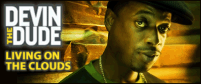 Devin The Dude - Living On The Clouds