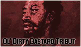 Ol' Dirty Bastard Tribut